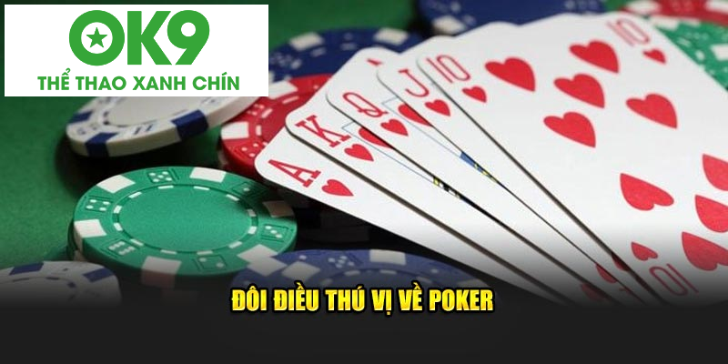 Đôi điều thú vị về poker